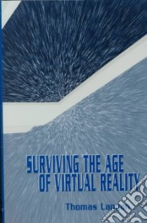 Surviving the Age of Virtual Reality libro in lingua di Langan Thomas