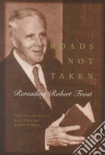 Roads Not Taken libro in lingua di Wilcox Earl J. (EDT), Barron Jonathan N. (EDT)