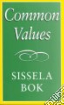 Common Values libro in lingua di Bok Sissela