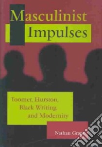 Masculinist Impulses libro in lingua di Grant Nathan