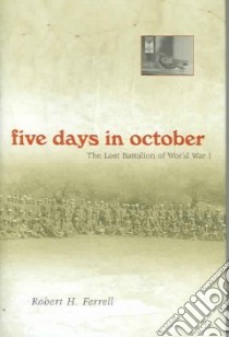 Five Days In October libro in lingua di Ferrell Robert H.