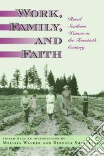 Work, Family, And Faith libro in lingua di Walker Melissa (EDT), Sharpless Rebecca (EDT)