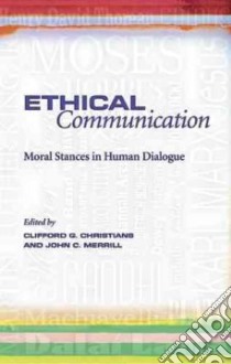 Ethical Communication libro in lingua di Christians Clifford G. (EDT), Merrill John C. (EDT)