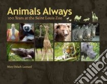 Animals Always libro in lingua di Leonard Mary Delach, Bonner Jeffrey P.