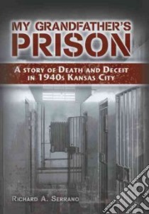 My Grandfather's Prison libro in lingua di Serrano Richard A.