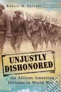 Unjustly Dishonored libro in lingua di Ferrell Robert H.