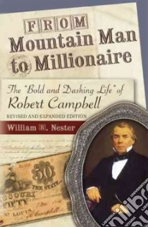 From Mountain Man to Millionaire libro in lingua di Nester William R.