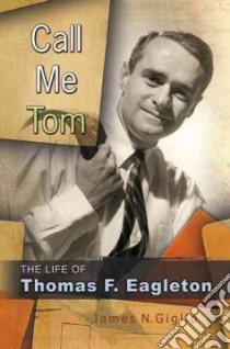 Call Me Tom libro in lingua di Giglio James N.