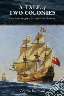 A Tale of Two Colonies libro in lingua di Bernhard Virginia