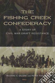 The Fishing Creek Confederacy libro in lingua di Sauers Richard A., Tomasak Peter