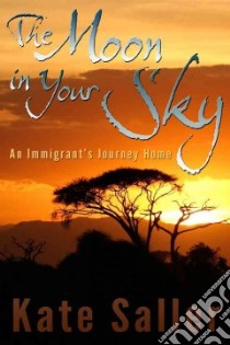 The Moon in Your Sky libro in lingua di Saller Kate
