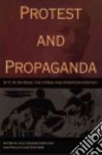 Protest and Propaganda libro in lingua di Kirschke Amy Helene (EDT), Sinitiere Phillip Luke (EDT)