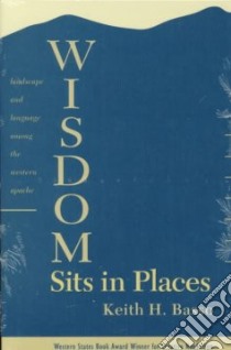 Wisdom Sits in Places libro in lingua di Basso Keith H.