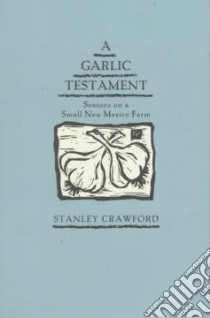A Garlic Testament libro in lingua di Crawford Stanley