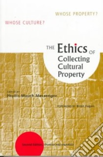The Ethics of Collecting Cultural Property libro in lingua di Messenger Phyllis Mauch (EDT)