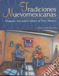 Tradiciones Nuevomexicanas libro in lingua di Montano Mary Caroline