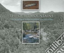 The Quiet Mountains libro in lingua di Johnson Rex, Burckhalter David (PHT)