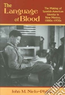 The Language Of Blood libro in lingua di Nieto-Phillips John M.