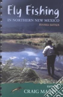 Fly Fishing in Northern New Mexico libro in lingua di Martin Craig (EDT)