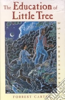 The Education of Little Tree libro in lingua di Carter Forrest