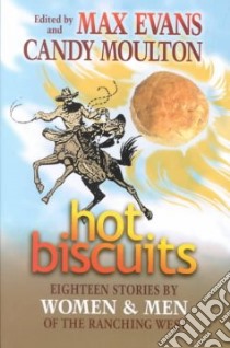 Hot Biscuits libro in lingua di Evans Max (EDT), Moulton Candy Vyvey, Evans Max, Moulton Candy Vyvey (EDT)