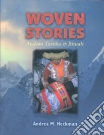 Woven Stories libro in lingua di Heckman Andrea M.