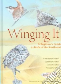 Winging It libro in lingua di Coulter Catherine Ann, Coulter Cynthia Lucina, Coulter James, Coulter Vivian, Dewey Jennifer Owings (ILT)