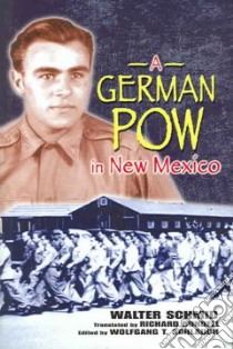 A German Pow In New Mexico libro in lingua di Schmid Walter, Rundell Richard (TRN), Schlauch Wolfgang T. (EDT)