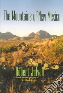 Mountains of New Mexico libro in lingua di Julyan Robert
