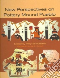 New Perspectives on the Pottery Mound Pueblo libro in lingua di Schaafsma Polly (EDT)