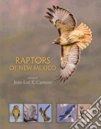 Raptors of New Mexico libro in lingua di Cartron Jean-luc E. (EDT)
