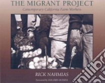 The Migrant Project libro in lingua di Nahmias Rick (PHT), Huerta Dolores (FRW)