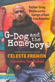G-Dog and The Homeboys libro in lingua di Fremon Celeste, Brokaw Tom (FRW)
