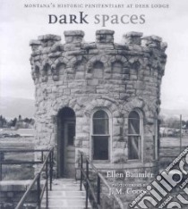 Dark Spaces libro in lingua di Baumler Ellen, Cooper J. M. (PHT)