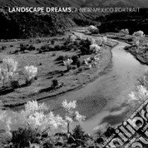 Landscape Dreams, a New Mexico Portrait libro in lingua di Varjabedian Craig (PHT), Sides Hampton (FRW), Sardy Marin (CON), Mish Jeanetta (CON)