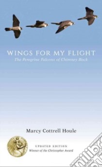 Wings for My Flight libro in lingua di Houle Marcy Cottrell