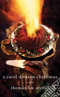 A Carol Dickens Christmas libro in lingua di Averill Thomas Fox