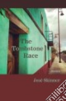 The Tombstone Race libro in lingua di Skinner José