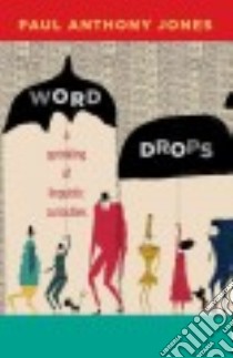 Word Drops libro in lingua di Jones Paul Anthony