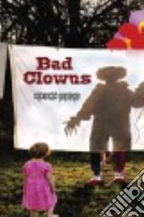 Bad Clowns libro in lingua di Radford Benjamin