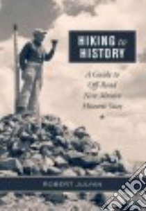 Hiking to History libro in lingua di Julyan Robert