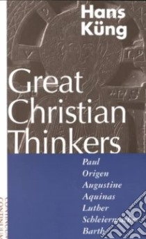 Great Christian Thinkers libro in lingua di Kung Hans