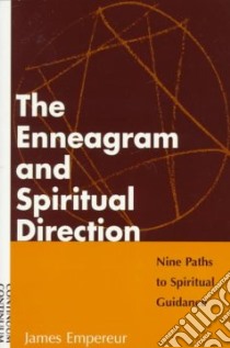 The Enneagram and Spiritual Direction libro in lingua di Empereur James