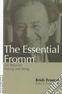The Essential Fromm libro in lingua di Fromm Erich