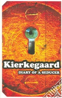 Diary of a Seducer libro in lingua di Kierkegaard Soren, Gillhoff Gerd Aage, Gillhoff Gerd Aage (TRN)