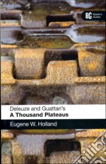 Deleuze and Guattari's A Thousand Plateaus libro in lingua di Holland Eugene W.