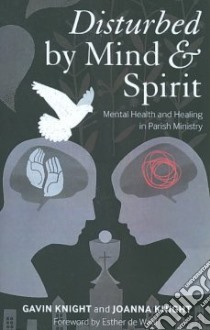 Disturbed by Mind and Spirit libro in lingua di Joanna Knight
