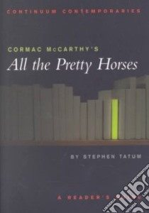 Cormac McCarthy's All the Pretty Horses libro in lingua di Tatum Stephen