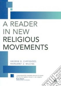 A Reader in New Religious Movements libro in lingua di Chryssides George D., Wilkins Margaret Z.