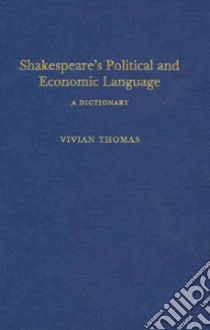 Shakespeare's Political and Economic Language libro in lingua di Thomas Vivian